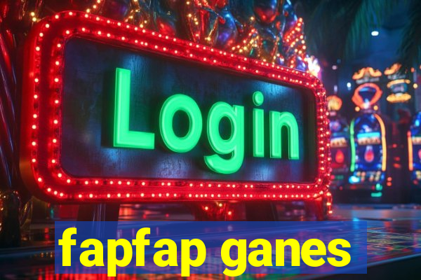 fapfap ganes